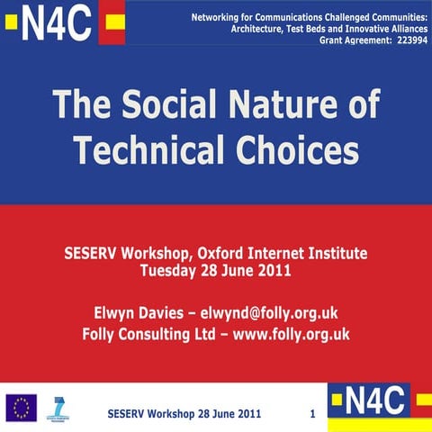 The Future Internet: Pushing the Technology Boundaries: N4C (Elwyn Davies) ::...