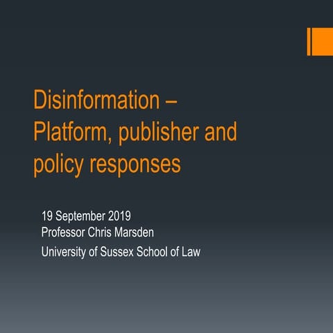 Oxford Internet Institute 19 Sept 2019: Disinformation – Platform, publisher ...
