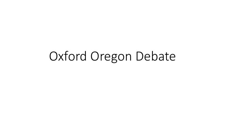 oxford oregon debate oxford oregon debate, Presentation templates