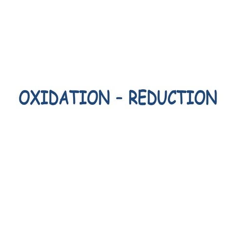 OXIDATION REDUCTION FOR UNDERGRADUATE STUDENTS.ppt