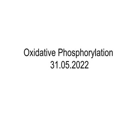 Oxidative Phosphorylation 31.05.2022.ppt