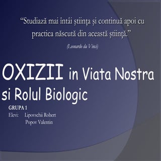 OXIZII in Viata Nostra si Rolul Bio...