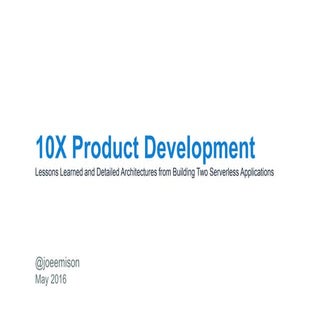 Joe Emison - 10X Product Development