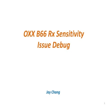 OXX B66 Rx sensitivity and desense analysis issue debug
