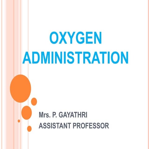 OXYGEN administration in oxygenation needs VII unit