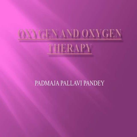 Oxygen and oxygen therapy