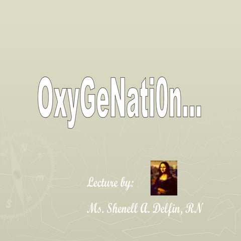 Oxygenation