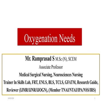 oxygenation needs.pptx, vital component to understand the basics of oxygenati...