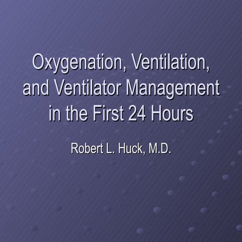 Oxygenation, Ventilation And Ventilator Management In The First 24 Hours