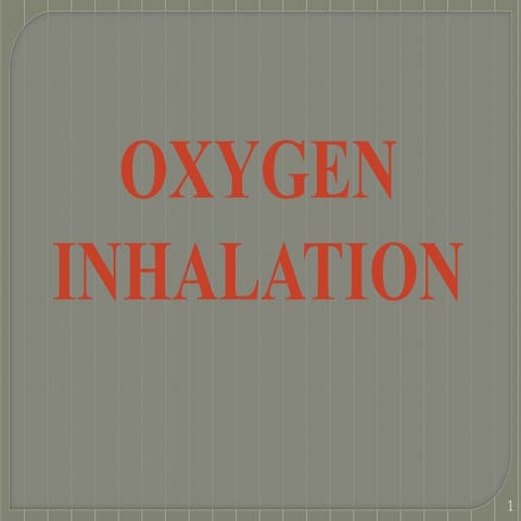 Oxygen Inhalation.pptx