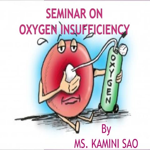 Oxygen insufficiency