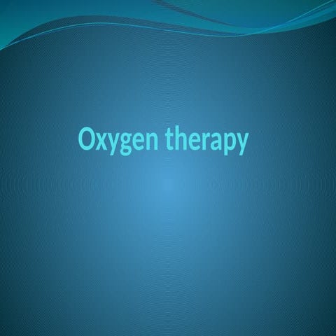 Oxygen therapy modalities for nurses2.pptx