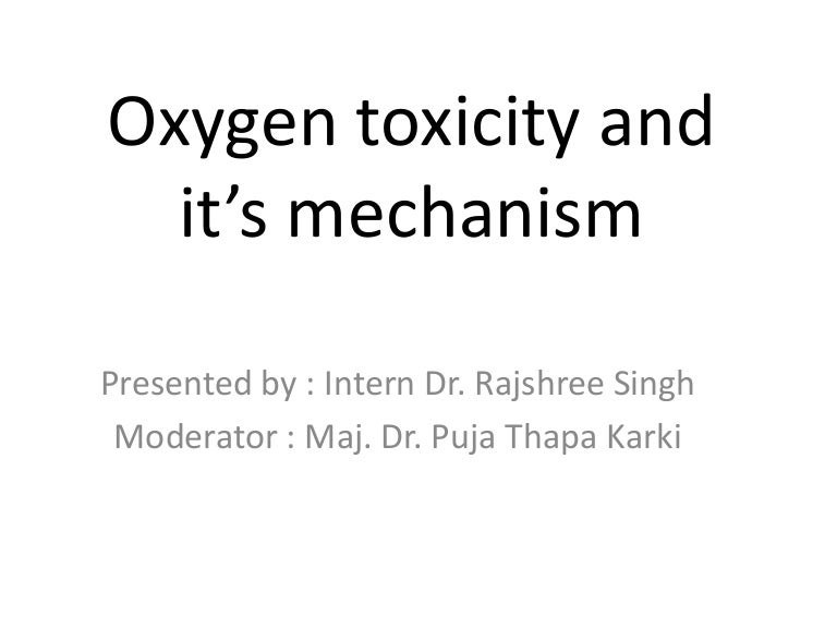 Oxygen toxicity and it’s mechanism