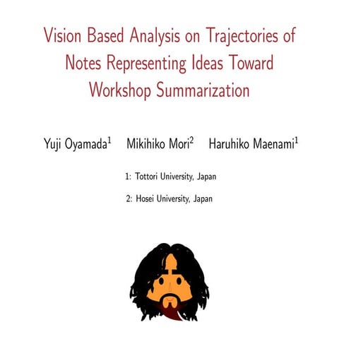 Vision Based Analysis on Trajectories of Notes Representing Ideas Toward Work...