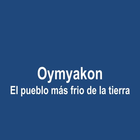 Oymyakon - O lugar povoado mais frio da terra...