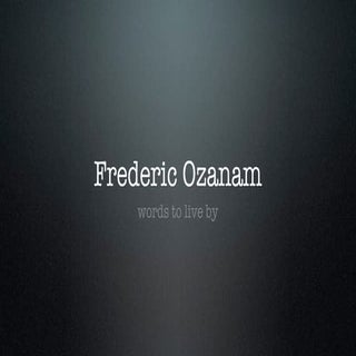 Frederic Ozanam: Words to Live By