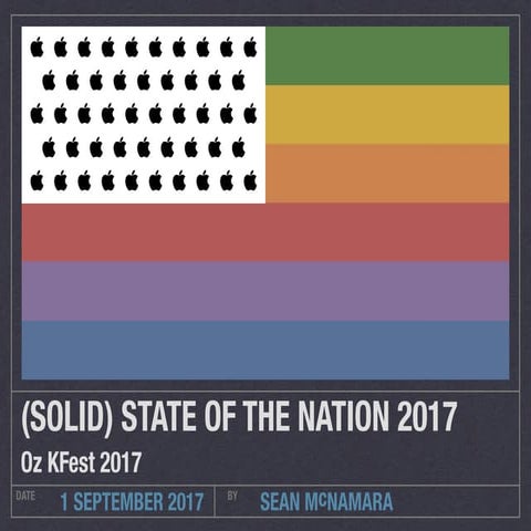 Oz KFest 2017 (Solid) State of the Nation