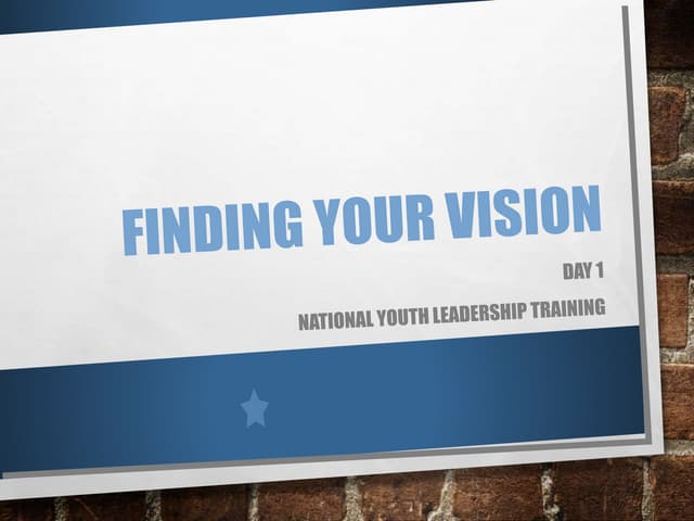 Finding your vision part 1  PPT