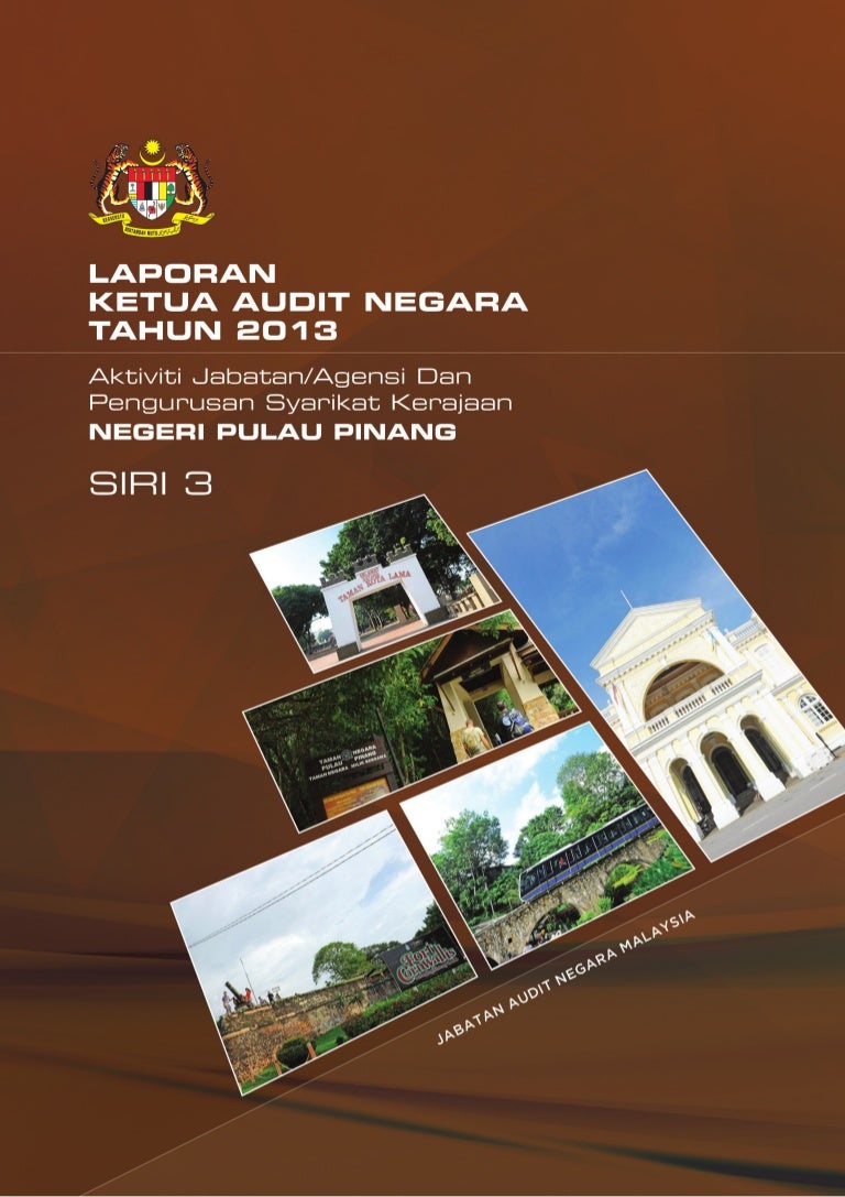 Laporan Ketua Audit Negara Tahun 2013 Siri 3 - Pulau Pinang