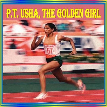 P.T Usha, The Golden Girl