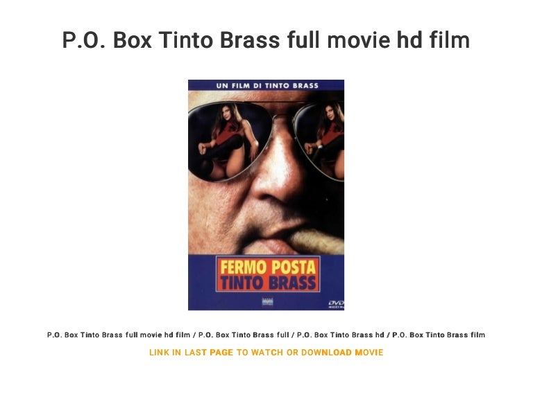 P.O. Box Tinto Brass full movie hd film