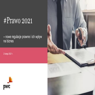 Prawo 2021 - nowe regulacje prawne i ich wpływ na biznes