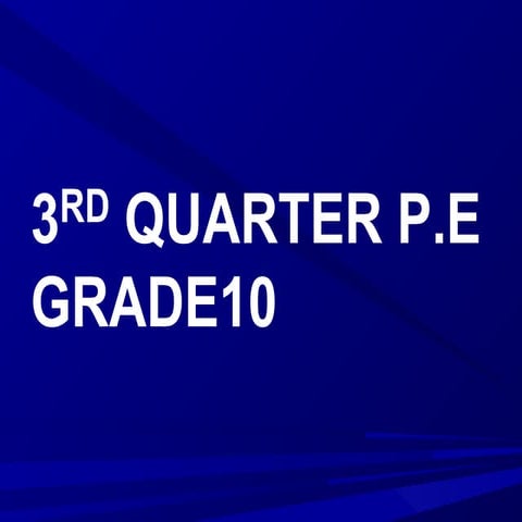 P.E G10 3RD QUARTER.pptx