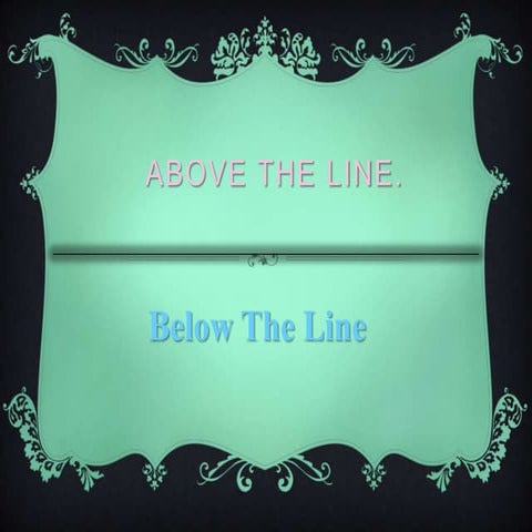 Above the line, Or below the line. For Haymore's New Media Class. 