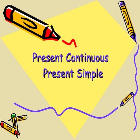 Present Continuous and present simple