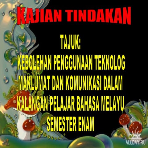 Kajian Tindakan-kebolehan menggunakan ICT dalam kalangan pelajar bahasa Melay...