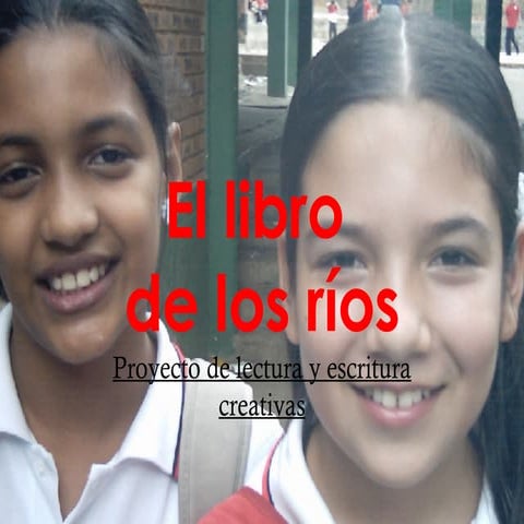 P R O Y E C T O  L I B R O  D E  L O S  RÍ O S