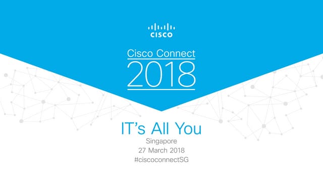 Cisco Connect 2018 Singapore - Transforming Enterprises in a Multi-Cloud World