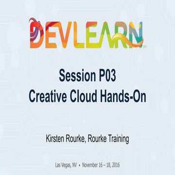 DevLearn 2016 Creative Cloud hands-on Pre-con