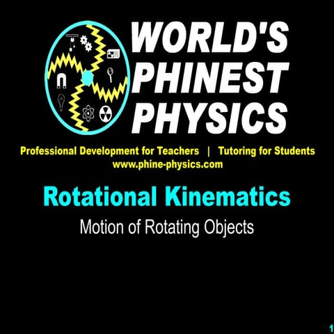 Physics one Rotational Kinematics slideshow | PPTX