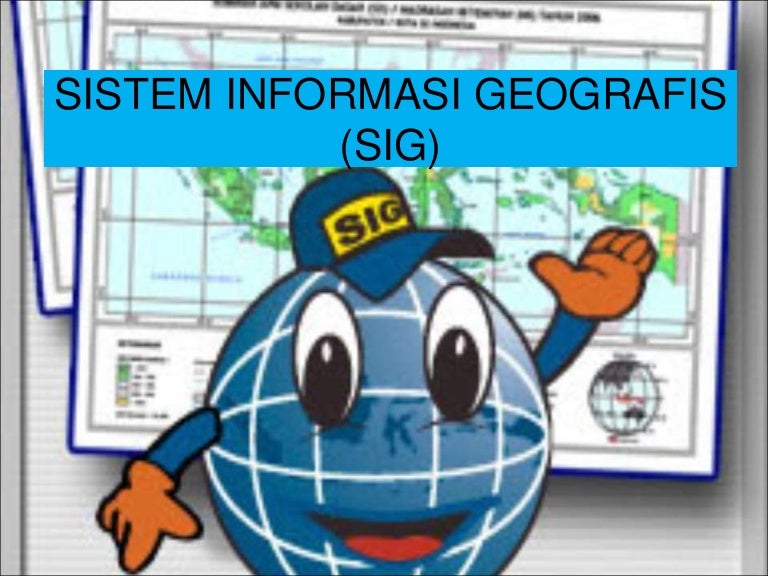Sistem Informasi Geografi Sig