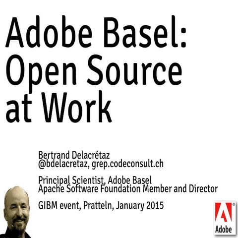 Adobe Basel: R&D, Open Source, Open Development