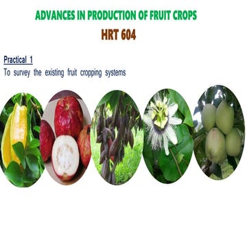 To survey the existing fruit cropping systems 