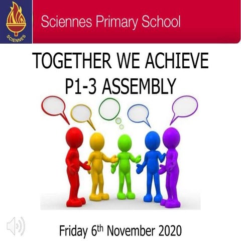 Sciennes P1-3 Assembly Together We Achieve 6.11.20 
