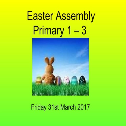 Sciennes P1-3 Easter Assembly 31.3.17