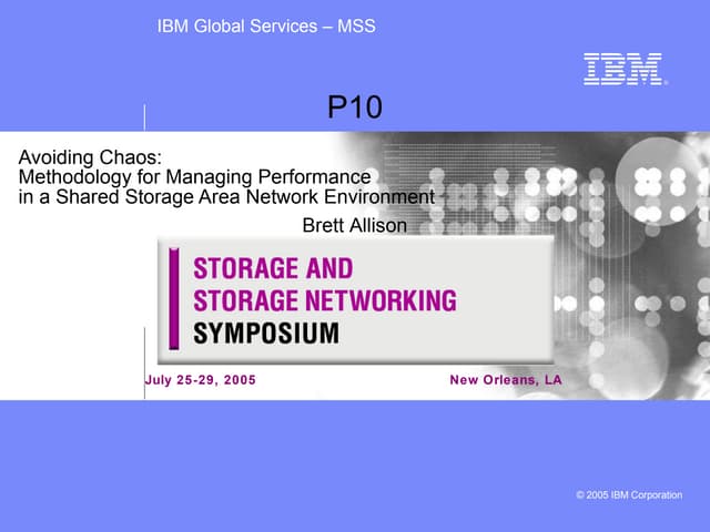 Avoiding Chaos:  Methodology for Managing Performance in a Shared Storage A...