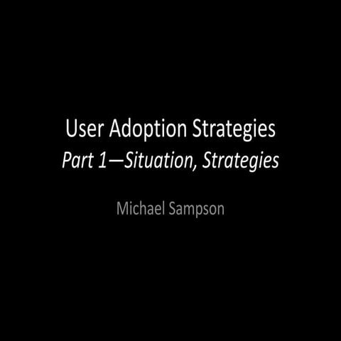 User Adoption Strategies: Part 1