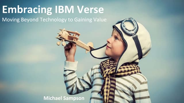 Embracing IBM Verse: Moving Beyond Technology to Gaining Value