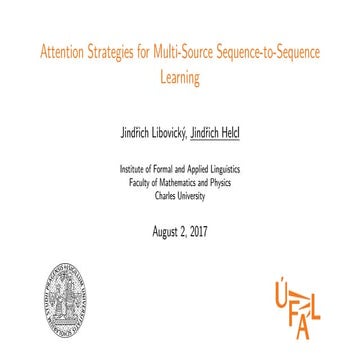 Jindřich Libovický - 2017 - Attention Strategies for Multi-Source Sequence-...