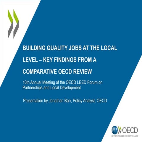 P1 Jonathan Barr - Building quality jobs at the local level - key findings fr...