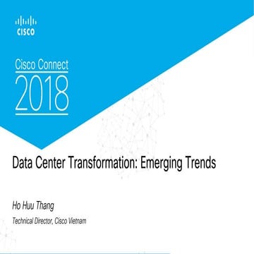 Cisco Connect 2018 Vietnam - data center transformation - vn