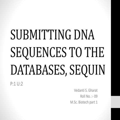 Submitting DNA sequences to the databases, SEQUIN.pptx
