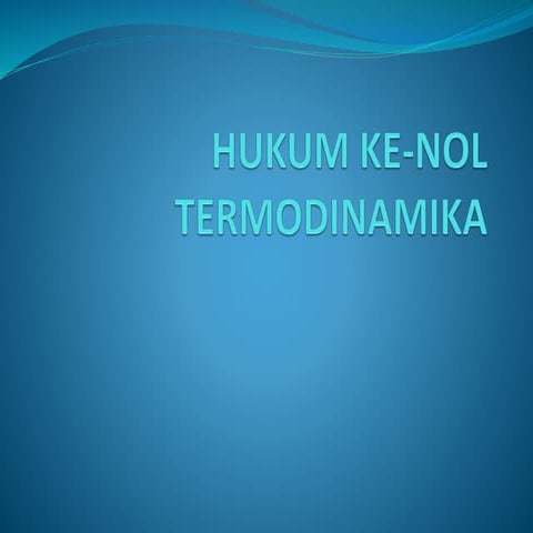 P2. HUKUM KE-NOL TERMODINAMIKA FISIKA.pdf