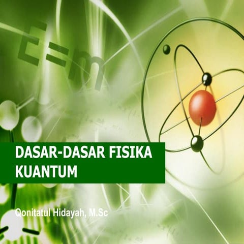 P2. Dasar-dasar Fisika Kuantum pertama.pdf