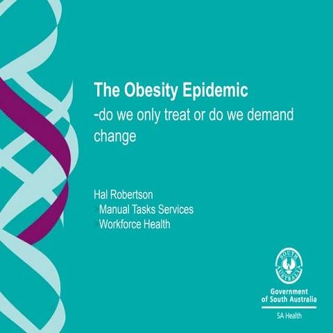 The Obesity Epidemic - Do we only treat or do we demand change