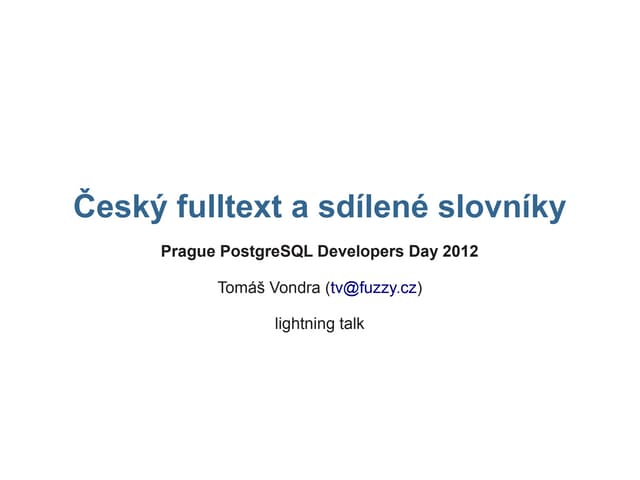 Český fulltext a sdílené slovníky